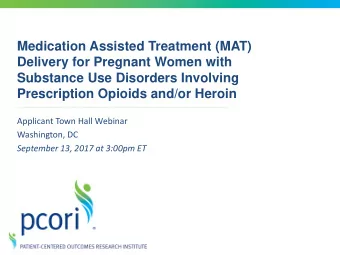 Medication Assisted Treatment (MAT)  Delivery for Pregnant Women with  Substance Use Disorders