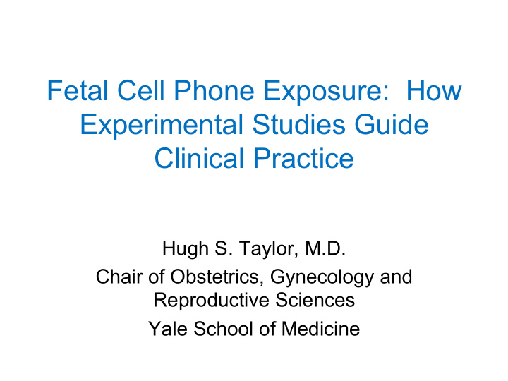 fetal cell phone exposure how experimental studies guide