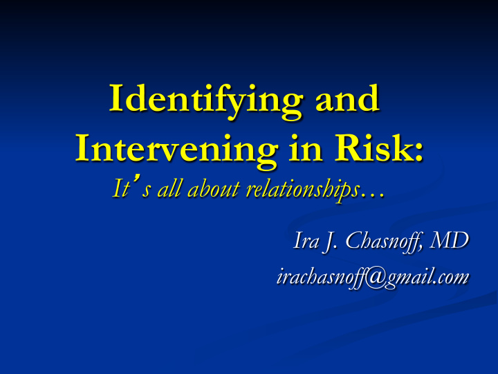 identifying and intervening in risk