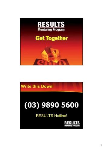 RESULTS Hotline!  1  The RESULTS Team  Simon Buckingham