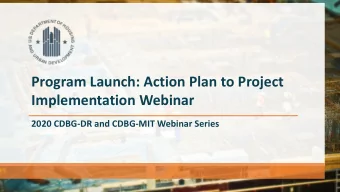 Program Launch: Action Plan to Project  Implementation Webinar  2020 CDBG-DR and CDBG-MIT Webinar