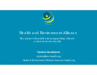 He alth and E  nviro nme nt Allianc e  K  e y pro je c ts &amp; public atio ns supporting c limate