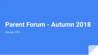 Parent Forum - Autumn 2018  October 2018  2018-19 Strategic Objectives  1. Ofsted 2016:  * Improve