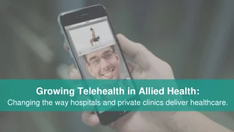 Growing Telehealth in Allied Health:  Changing the way hospitals and private clinics deliver