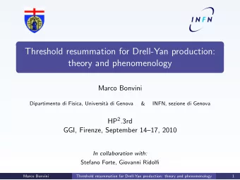 Threshold resummation for Drell-Yan production:  theory and phenomenology  Marco Bonvini