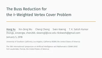 The Buss Reduction for the k -Weighted Vertex Cover Problem  Hong Xu  Xin-Zeng Wu  Cheng Cheng