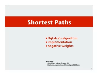 Shortest Paths  Dijkstras algorithm  implementation  negative weights  References: