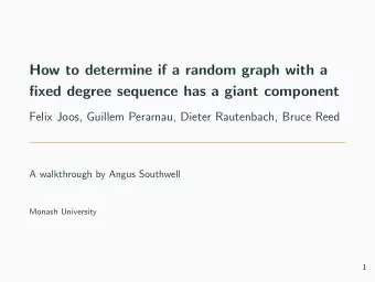 How to determine if a random graph with a  fixed degree sequence has a giant component  Felix Joos,