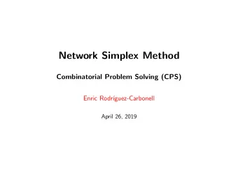 Network Simplex Method  Combinatorial Problem Solving (CPS)  Enric Rodr  guez-Carbonell  April