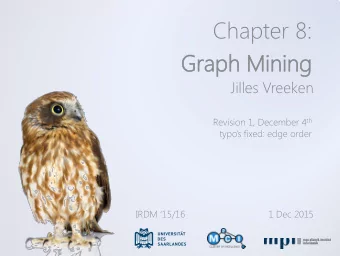 Chapter 8:  Gra  Graph  ph Mining  Mining  Jilles Vreeken Revision 1, December 4 th  typos