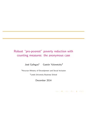 Robust pro-poorest poverty reduction with  counting measures: the anonymous case e Gallegos 1