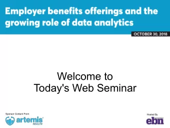 Welcome to  Today's Web Seminar  Sponsor Content From  Hosted By  Kathryn Mayer  Kathryn Mayer is