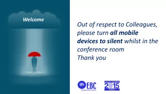 please turn all mobile devices to silent whilst in the  conference room  Thank you  Social Media