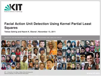 Facial Action Unit Detection Using Kernel Partial Least  Squares  Tobias Gehrig and Hazm K.