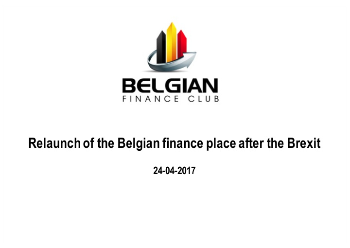 relaunch of the belgian finance place after the brexit