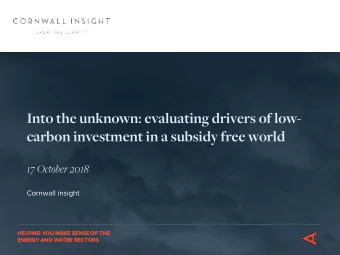 Into the unknown: evaluating drivers of low-  carbon investment in a subsidy free world  17 October