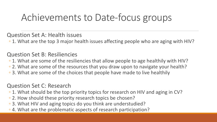 achievements to date focus groups