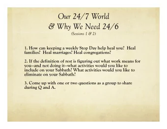 &amp; Why We Need 24/6 (Sessions 1 &amp; 2)  1. How can keeping a weekly Stop Day help heal you?