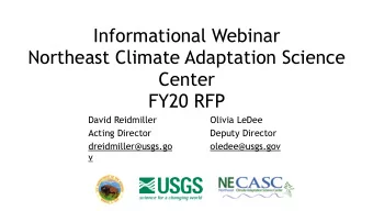Informational Webinar  Northeast Climate Adaptation Science  Center  FY20 RFP David Reidmiller