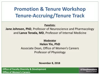 Tenure-Accruing/Tenure Track  Panelists: Jane Johnson, PhD , Professor of Neuroscience and
