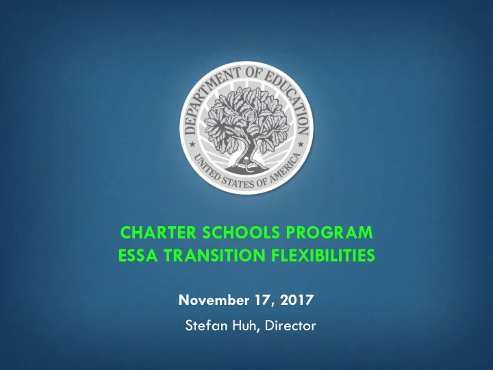 charter schools program essa transition flexibilities