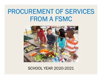 PROCUREMENT OF SERVICES  FROM A FSMC  SCHOOL YEAR 2020-2021 LEARNING OBJECTIVES  Participants