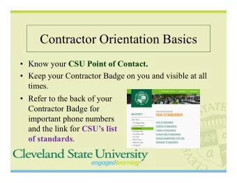 Contractor Orientation Basics  Know your CSU Point of Contact.   Keep your Contractor Badge