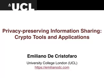 Privacy-preserving Information Sharing:  Crypto Tools and Applications  Emiliano De Cristofaro