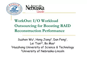 WorkOut: I/O Workload  Outsourcing for Boosting RAID  Reconstruction Performance  Reconstruction