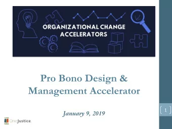 Pro Bono Design &amp;  Management Accelerator  1  January 9, 2019  Session 4  Volunteer Placement,
