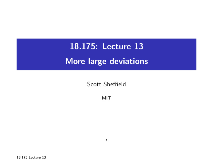 18 175 lecture 13 more large deviations
