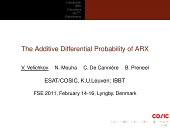 The Additive Differential Probability of ARX  V. Velichkov  N. Mouha  C. De Cannire  B. Preneel