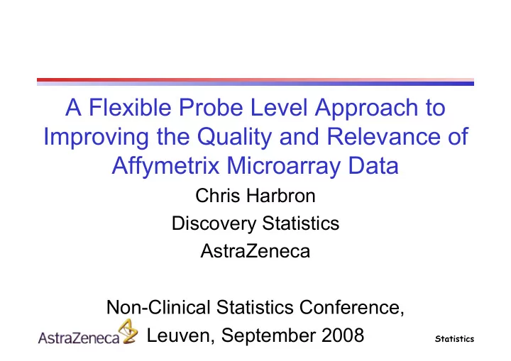 a flexible probe level approach to improving the quality