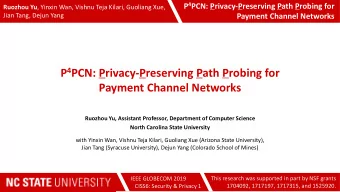 P 4 PCN: Privacy-Preserving Path Probing for  Payment Channel Networks  Ruozhou Yu, Assistant
