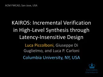 KAIROS: Incremental Verification  in High-Level Synthesis through  Latency-Insensitive Design  Luca