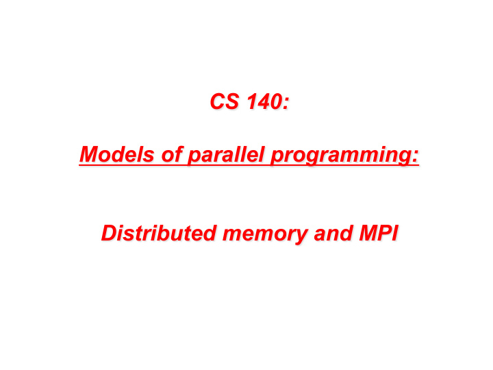 cs 140 models of parallel programming distributed memory