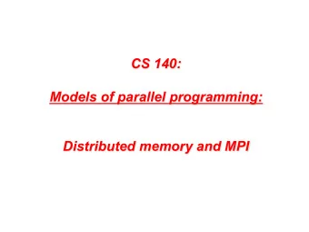 CS 140:  Models of parallel programming:  Distributed memory and MPI  Technology Trends: