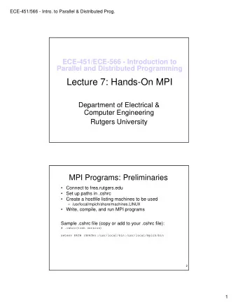 Lecture 7: Hands-On MPI  Department of Electrical &amp;  p  Computer Engineering  Rutgers