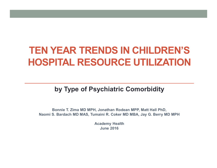 ten year trends in children s hospital resource