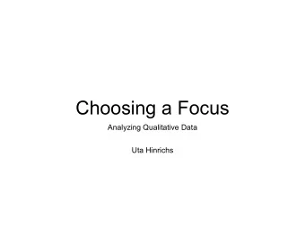 Choosing a Focus  Analyzing Qualitative Data  Uta Hinrichs  data preparation &amp; familiarization