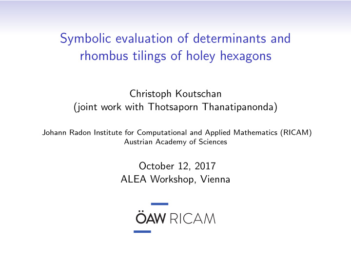 symbolic evaluation of determinants and rhombus tilings