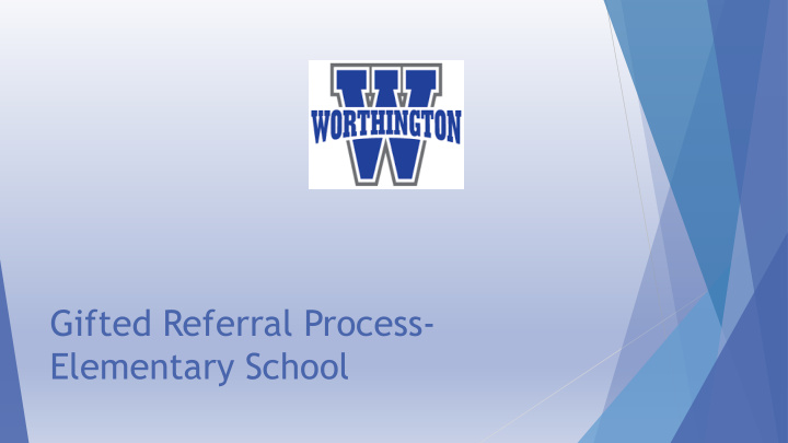 gifted referral process elementary school what does