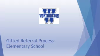 Gifted Referral Process-  Elementary School  What does Gifted mean?  The state of Ohio