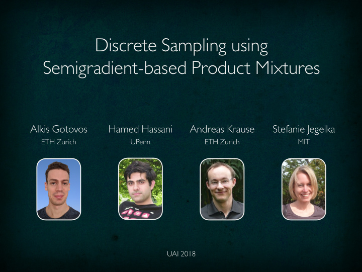 discrete sampling using semigradient based product