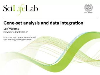 Gene-set  analysis  and  data  integra/on    Leif   Leif Vremo  mo