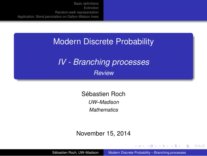 modern discrete probability iv branching processes