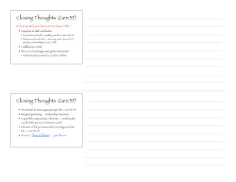 Closing Thoughts (Gen 35)  How would you characterize Isaacs life?  Equal parts faith and