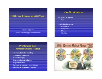 Conflict of Interest  HRT: New Evidence on a Old Topic  Conflict of Interest  None  Off