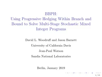 BBPH:  Using Progressive Hedging Within Branch and  Bound to Solve Multi-Stage Stochastic Mixed