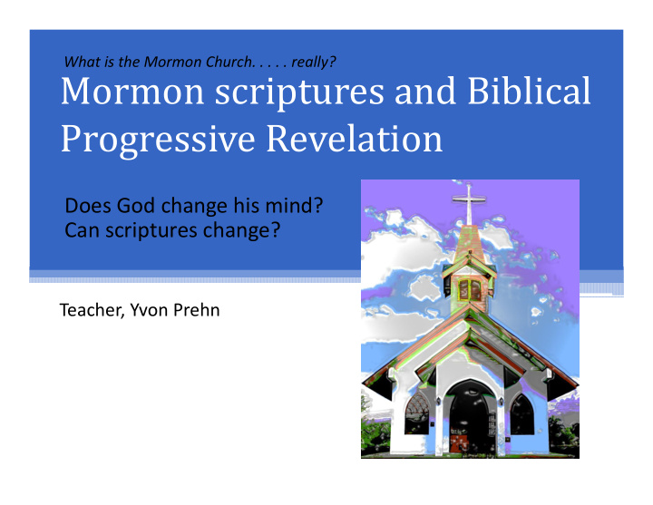 mormon scriptures and biblical progressive revelation